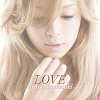 Love / Ayumi Hamasaki